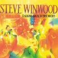 Talking Back To The Night by Steve Winwood