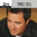 The Best Of Vince Gill 20th Century Masters The Millennium Collection by Vince Gill