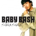 Suga Suga by Baby Bash