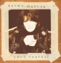 Love Travels by Kathy Mattea