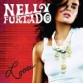 Loose by Nelly Furtado