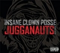 Jugganauts - The Best Of ICP by Insane Clown Posse