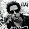 I'll Be Waiting by Lenny Kravitz