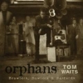 Orphans by Tom Waits