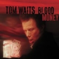 Blood Money by Tom Waits