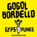 Gypsy Punks: Underdog World Strike [Explicit] by Gogol Bordello
