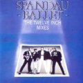 The Twelve Inch Mixes by Spandau Ballet
