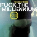 Fuck The Millennium [Explicit] by Scooter