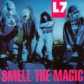 Smell The Magic by L7