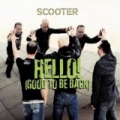 Hello! (Good To Be Back) by Scooter