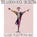 Classic Fleetwood Mac by The London Rock Orchestra