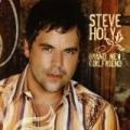 Brand New Girlfriend by Steve Holy