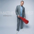 Something To Say by Matthew West