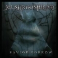 Savior Sorrow by Mushroomhead