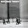 Exile On Mainstream by Matchbox Twenty