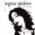 Begin To Hope (U.S. Version) by Regina Spektor