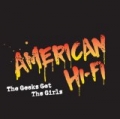The Geeks Get The Girls (DMD Single) by American Hi-Fi