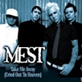 Take Me Away [Cried Out To Heaven] by Mest