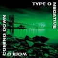 World Coming Down by Type O Negative