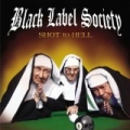 Shot To Hell by Black Label Society