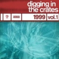 Digging In The Crates: 1999 Vol. 1 by Various artists