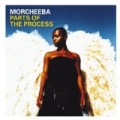 Parts Of The Process (US Standard Version) by Morcheeba