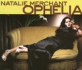 Ophelia by Natalie Merchant