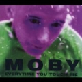 Everytime You Touch Me by Moby