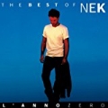 Nek The Best Of : L 'anno Zero by Nek