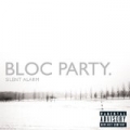 Silent Alarm (U.S. Version) [Explicit] by Bloc Party
