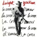 La Croix D'amour by Dwight Yoakam