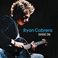 Shine On (93924) (Online Music) by Ryan Cabrera