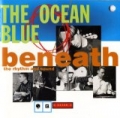 Beneath Rhythm And Sound (US Release) by The Ocean Blue