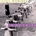 In My Tribe (US Release) by 10,000 Maniacs