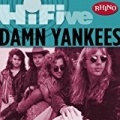 Rhino Hi-Five: Damn Yankees by Damn Yankees