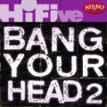 Rhino Hi-Five: Bang Your Head 2 by Various artists