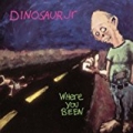 Where You Been [Digital Version] [with Bonus Track] by Dinosaur Jr.