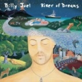 River Of Dreams by Billy Joel