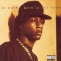 Quik Is The Name [Explicit] by DJ Quik