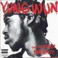 The Dirtiest Thirstiest [Explicit] by Yung Wun
