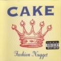 Fashion Nugget [Explicit] by Cake