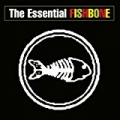 The Essential Fishbone by Fishbone