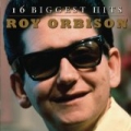 Roy Orbison - 16 Biggest Hits by Roy Orbison