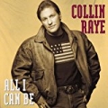 All I Can Be by Collin Raye