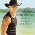 No Shoes, No Shirt, No Problems by Kenny Chesney