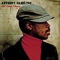 Ain't Nobody Worryin' by Anthony Hamilton