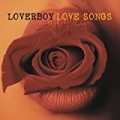 Love Songs by Loverboy
