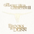The Greatest Hits Collection II by Brooks & Dunn