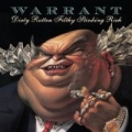 Dirty Rotten Filthy Stinking Rich by Warrant