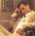 Todo Historias by Eros Ramazzotti